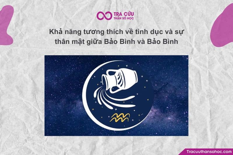Khả năng tương thích về tình dục và sự thân mật giữa Bảo Bình và Bảo Bình