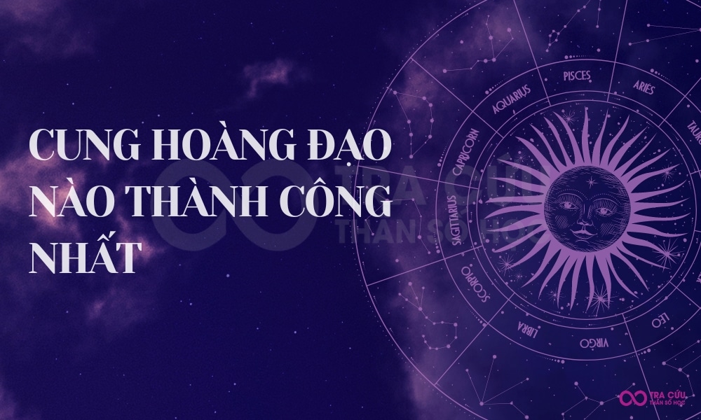 Cung hoàng đạo nào thành công nhất