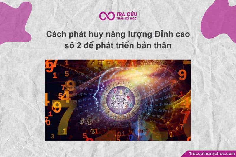 Cách phát huy năng lượng Đỉnh cao số 2 để phát triển bản thân