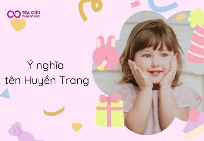 Tên Huyền có ý nghĩa gì? Số phận của Huyền sẽ như thế nào?