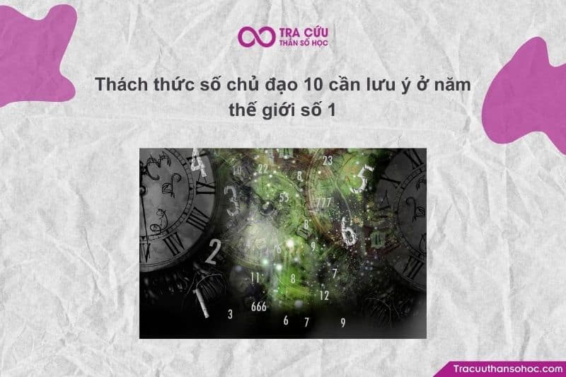 Số chủ đạo 10 và Năm thế giới số 1 đều cực kỳ mạnh mẽ, thiên về hành động và cái tôi cá nhân.