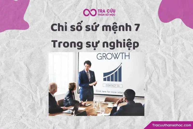 Chỉ số sứ mệnh 7 trong sự nghiệp