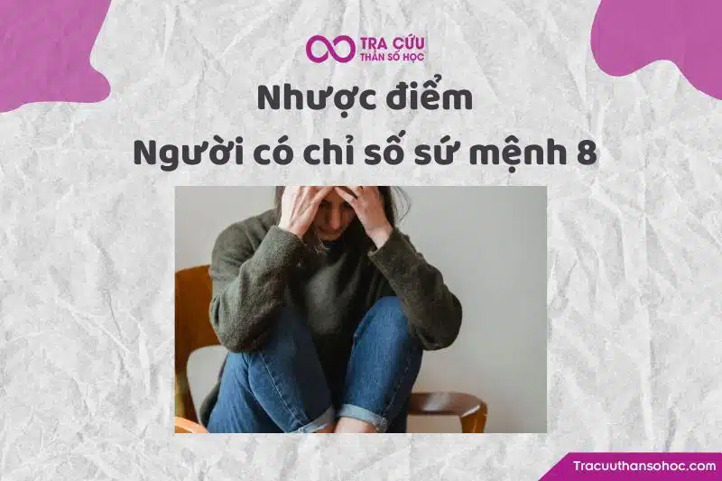 Nhược điểm chỉ số sứ mệnh 8