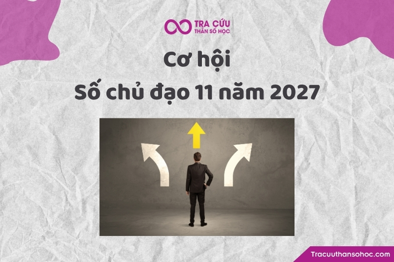Cơ hội của người có đường đời số 11 năm 2027 trong thần số học