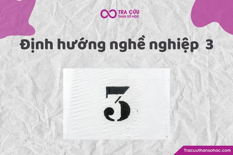 Định hướng nghề nghiệp thần số học số 3